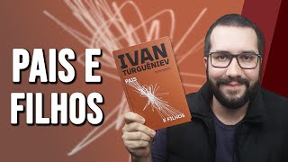 PAIS E FILHOS de Ivan Turguêniev  Resenha [upl. by Sender]