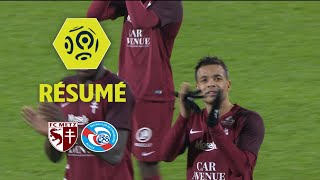 FC Metz  RC Strasbourg Alsace 30  Résumé  FCM  RCSA  201718 [upl. by Horn]