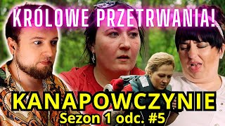 KRÓLOWE PRZETRWANIA  KANAPOWCZYNIE sezon 1 odcinek 5  reakcja cojapacze [upl. by Llorrad]