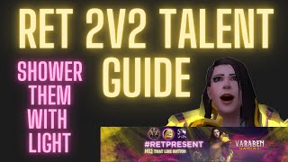 SHADOWLANDS RET PALADIN  2V2 PVP ARENA TALENT GUIDE [upl. by Hsepid]