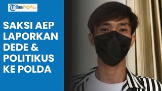 Aep Mulai Menyerang Kini Laporkan Dede amp Politikus ke Polda Metro Jaya atas Dugaan Sebar Hoaks [upl. by Oirasec]