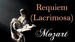 Mozart  Lacrimosa [upl. by Clere27]