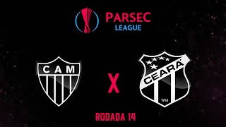 ATLÉTICOMG x CEARÁ  RODADA 14 • PARSEC LEAGUE [upl. by Viccora]