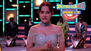 MTV Splitsvilla X5  Full Episode 38  Urfi Javed brings a shocking twist in the seasons last dome [upl. by Enyaht]