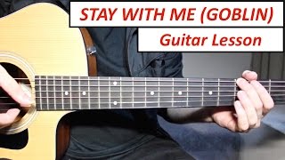 Stay With Me  Chanyeol Punch GOBLIN OST  Guitar Lesson Tutorial How to play ChordsIntro Riff [upl. by Brunn]