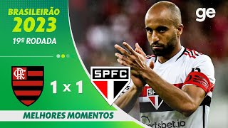 FLAMENGO 1 X 1 SÃO PAULO  MELHORES MOMENTOS  19ª RODADA BRASILEIRÃO 2023  geglobo [upl. by Elimaj]