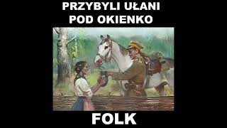 Przybyli Ułani Pod Okienko Folk Cover [upl. by Gotcher]