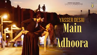 Main Adhoora chapter2  Yasser Desai  Sanjeev Chaturvedi  Sharad Malhotra  Faisal Miya Photuwale [upl. by Aneelad]