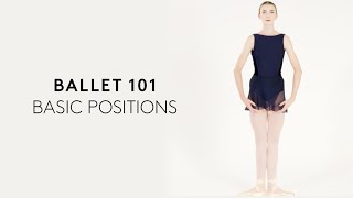 BALLET 101  Basic Positions [upl. by Aitnom635]