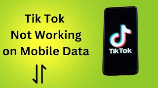 How to Fix Tik Tok Not Working amp Opening with Mobile Data [upl. by Earesed633]