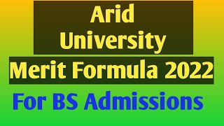 PMAS Arid Agriculture University Rawalpindi Merit Formula 2022 Arid Uni Merit Formula BS Programs [upl. by Cyna]