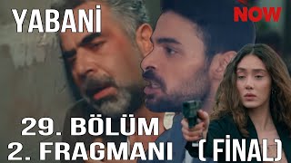 Yabani 29 Bölüm 2 Fragmanı quotYaman Ali Ve Elif Serhanın Sonunu Getirdi Operasyon” [upl. by Katha]