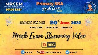 MRCEM Primary SBA  MOCK EXAM Recording  20 June 2022 [upl. by Kcirdaed]