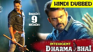 Inttelligent  Dharma Bhai  Hindi dubbed full movie  Release date confirm  Sai Dharm Tej [upl. by Kinnon]