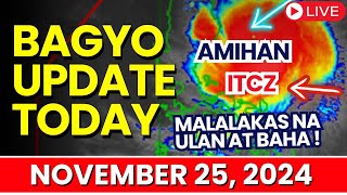 Bagyo Update Today November 25 2024  Low Pressure Area in the Philippines Today Update [upl. by Aratak]