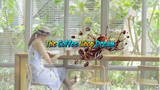 The Coffee Shop Dream  Angpao Music [upl. by Johnette]