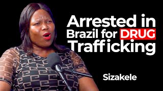 Arrested in Brazil for drug trafficking  Sizakele Maphupha [upl. by Nmutua775]