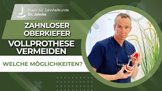 Zahnloser Oberkiefer  Einschränkungen der Vollprothese vermeiden [upl. by Ahseken676]