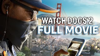 WATCH DOGS 2 All Cutscenes FULL GAME MOVIE HD [upl. by Todhunter152]