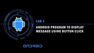 Android Program to Display Message using Button Click  Android for Beginners HD  1 [upl. by Fadas]