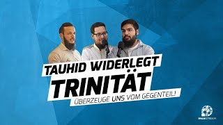 TAUHID WIDERLEGT TRINITÄT  Überzeuge uns vom Gegenteil [upl. by Franklyn]