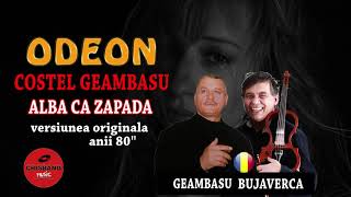 COSTEL GEAMBASU SI ODEON  ALBA CA ZAPADA versiunea originala anii 80quot [upl. by Natalie]