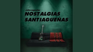 Nostalgias Santiagueñas [upl. by Flessel]