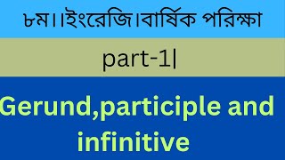 part1class 8 grammatical part 6 no question  Gerundparticipleinfinitive [upl. by Nomolas]