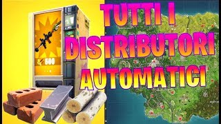 FORTNITE  LE POSIZIONI DEI DISTRIBUTORI AUTOMATICI [upl. by Alliehs]