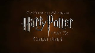 Creating The World Of Harry Potter Part 3 Creatures [upl. by Brunk560]