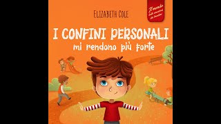 I confini personali mi rendono più forte  Audiolibro per bambini [upl. by Gnidleif]