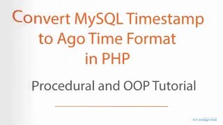 Convert MySQL Timestamp to Ago Time Format in PHP [upl. by Norry]