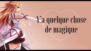 Y’a quelque chose de magique  Nightcore Lyrics [upl. by Eimak]