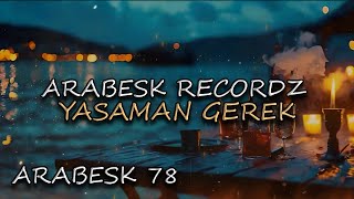 Yaşaman Gerek  ARABESK EFKARLI SARKILAR  2024  ENSTRUMANTAL MUZIK [upl. by Elocyn]