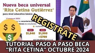 ¿Cómo Solicitar la Beca UNIVERSAL quotRita Cetinaquot Octubre 2024 Apoyo de 1900 Tutorial Paso a Paso [upl. by Nowed465]