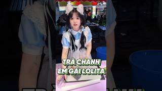 TIỆM TRÀ CHANH CỦA EM GÁI LOLITA food [upl. by Chan]