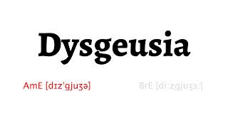 How to Pronounce Dysgeusia in American English and British EnglishDysgeusia [upl. by Frederica426]