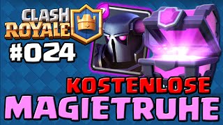 CLASH ROYALE 024 ★ KOSTENLOSE MAGIETRUHE ★ Lets Play Clash Royale [upl. by Latif]