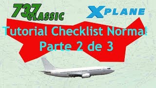 XPlane IXEG B733  Tutorial Checklist Normal  Parte 2 de 3 [upl. by Evelyn]