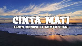 Agnes Monica ft Ahmad Dhani  Cinta Mati lyrics [upl. by Harras]