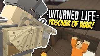 PRISONER OF WAR  Unturned Life Roleplay 283 [upl. by Putscher]