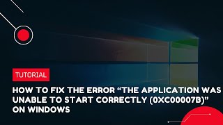 How to fix the error quotThe application was unable to start correctly 0xc00007bquot on Windows [upl. by Odnalro861]