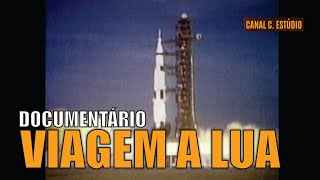 APOLLO 11 VIAGEM DO HOMEM À LUA 16 DE JULHO 1969  DOCUMENTÁRIO [upl. by Atsirhc]