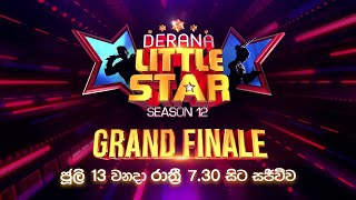 Derana Little Star Season 12  Grand Finale  ජූලි 13 වනදා රාත්‍රී 730 සිට සජීවීව [upl. by Laroc653]