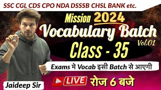 Vocab Batch Class 35 with Mock Test  CGL MTS CHSL CPO CDS NDA DSSSB🔥Vocab by Jaideep sir [upl. by Paluas295]