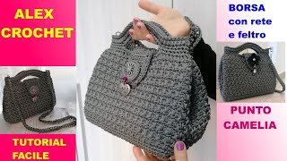 BORSA FELTRO o RETE PUNTO Camelia TUTORIAL completo facile uncinetto ALEX CROCHET [upl. by Martelle772]