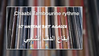 DJHBKT  Chaabi Tambourine rythme  إيقاع الدف الشعبي  Mix Remix  2024 [upl. by Refinne689]