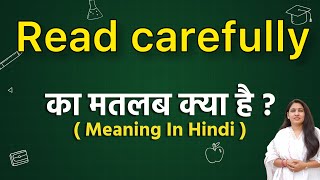 Read carefully meaning in hindi  read carefully ka matlab kya hota hai  hindi word meaning [upl. by Notnarb]