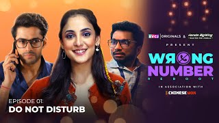 Wrong Number Reboot  E01 Do Not Disturb  Kanikka Mohit amp iamchotemiyan  RVCJ Originals [upl. by Oalsecnew]