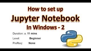 How to Set Up Jupyter Notebook for Python 3 on Windows  Part 2 [upl. by Alisun]